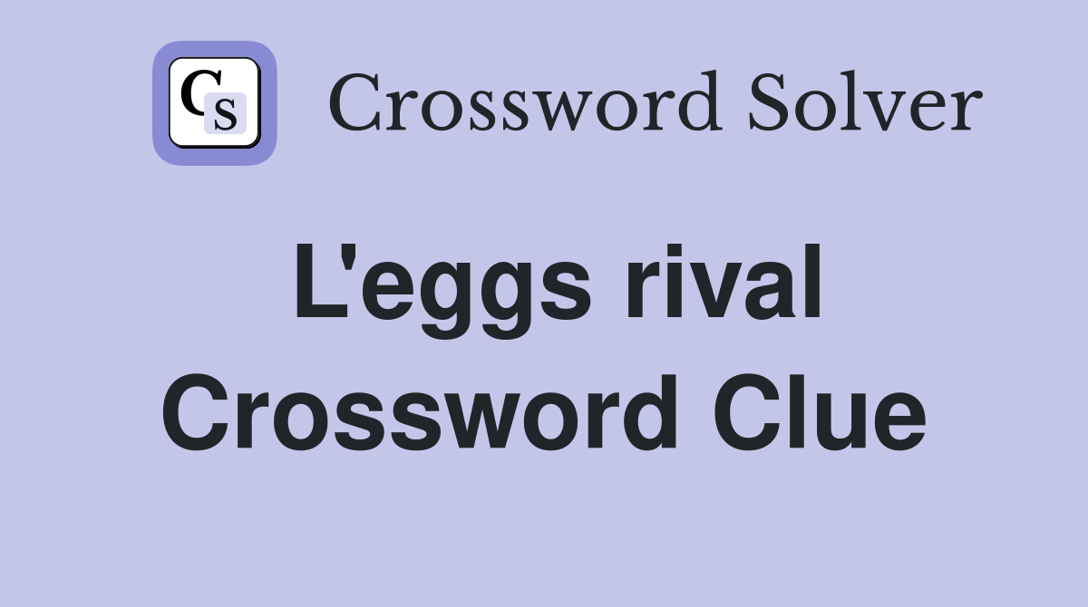 L'eggs rival Crossword Clue Answers Crossword Solver
